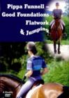 Pippa Funnell: Good Foundations, Flatwork and Jumping - DVD