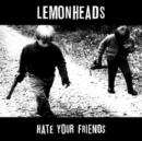 Hate Your Friends (Deluxe Edition) - CD
