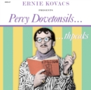 Ernie Kovacs Presents... Percy Dovetonsils... Thspeaks - CD
