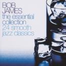 The Essential Bob James: 24 Smooth Jazz Classics - CD