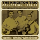 The Kingston Trio Collection 1958-62 - CD