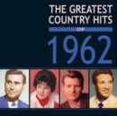 The Greatest Country Hits of 1962 - CD