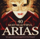 40 Most Beautiful Arias - CD