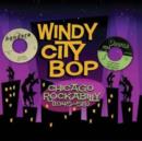 Windy City Bop: Chicago Rockabilly (1945-58) - CD
