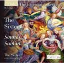 The Sixteen: Sounds Sublime - CD