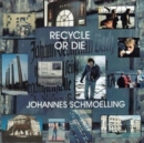 Recycle Or Die - CD