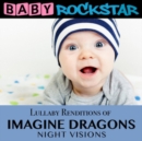 Lullaby Renditions of Imagine Dragons: Night Vision - CD
