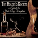 The House Is Rockin': A Tribute to Stevie Ray Vaughan - CD