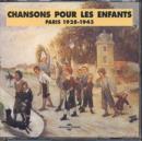 Chansons Pour Les Enfants: PARIS 1928-1943 - CD