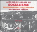 Anthologie Sonore Du Socialisme: Enregistrements Historiques Documents Inedits - CD