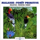 Malaysia - Primeval Forest - CD