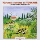 Paysages Sonores De Toscane: Soundscapes of Tuscany - CD