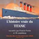 L'histoire Vraie Du Titanic [french Import] - CD