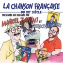 La Chanson Française Du XXè Siècle: Présentée Aux Enfants Par Marcel Zanini Et Patrick Fremeaux - CD