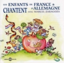 Les Enfants De France & D'Allemagne Chantent Avec Marcel Zaragoza - CD