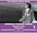 Intégrale Charlie Parker: Groovin' High 1940-1945 - CD