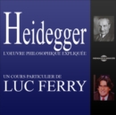 Heidegger: L'oeuvre Philosophique Expliquée - CD