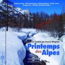 Printemps Des Alpes: Géographies Sonores Par Francis Wargnier - CD