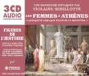 Les Femmes À Athènes - L'antiquité Grecque Était-elle Misogyne?: Une Biographie Expliquée Par Violaine Sebillotte - CD