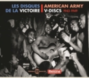 American Army V-Discs: Les Disques De La Victoire 1943-1949 - CD