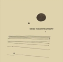 Music for Containment - Vinyl