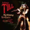 Nothing Is Easy: Live at the Isle of Wight 1970 - CD