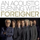 An Acoustic Evening With Foreigner - CD