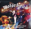 Better Motörhead Than Dead: Live at Hammersmith - Vinyl