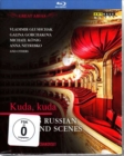 Kuda, Kuda: Famous Russian Arias and Scenes - Blu-ray