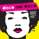 Disco Not Disco: Leftfield Disco Classics from the New York Underground - Vinyl
