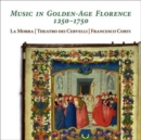 Music in Golden-age Florence 1250-1750 - CD