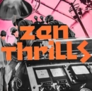 Zen Thrills - Vinyl