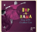 Bop-A-Rama: King of the Ducktail Cats - CD