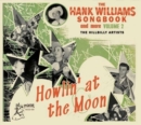 The Hank Williams Songbook and More: Howlin' at the Moon - CD
