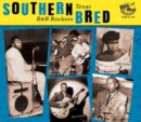 Southern Bred Texas R&B Rockers - CD