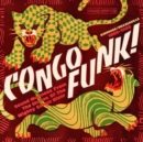 Congo funk!: Sound madness from the shores of the mighty Congo river - Vinyl