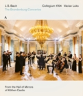 Brandenberg Concertos: Collegium 1704 (Luks) - Blu-ray