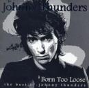 Born Too Loose: the best of johnny thunders - CD