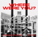 Where Were You?: Independent Music from Leeds 1978-1989 - CD