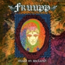 Maid in Ireland: The Best of Fruupp - CD