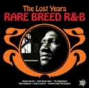Rare Breed R&B: The Lost Years - Vinyl