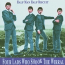 Four Lads Who Shook The Wirral - CD