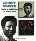 They Call Me Muddy Waters/Live at Mister Kelly's - CD