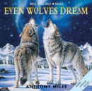 Even Wolves Dream - CD