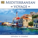 Mediterranean Voyage: Gibraltar to Istanbul - CD
