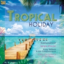 Tropical Holiday - CD