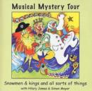 Musical Mystery Tour: Snowmen & Kings and all sorts of things - CD