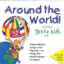 Around the World! With the Sticky Kids - CD