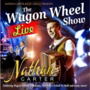Wagon Wheel: The Live Show - CD
