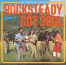 Rocksteady Got Soul - Vinyl
